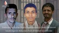 رابطة أمهات المختطفين ومنظمات حقوقية تدين أوامر إعدام صادرة عن الحوثيين بحق مختطفين من المحويت
